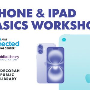 Promotional image for an "iPhone & iPad Basics Workshop" featuring bold purple text at the top. Below, logos of collaborating organizations include AT&T Connected Learning Center, the Public Library Association, and Decorah Public Library. The right side of the image showcases Apple devices: a blue iPhone with a dual camera and a front-facing display, and a light blue iPad with the Apple logo. The design emphasizes a clean, modern aesthetic and conveys information about a technology-focused learning event.