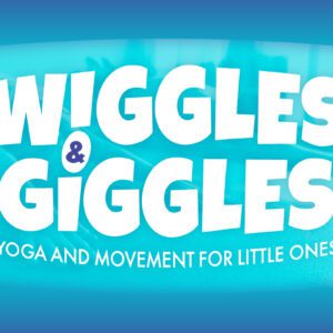 Bright promotional graphic for 'Wiggles & Giggles: Yoga and Movement for Little Ones.' The text features large, playful white font with 'Wiggles & Giggles' emphasized at the top, and a smaller subtitle beneath. The background is vibrant blue with a subtle image of children playing, set against a dark blue gradient border