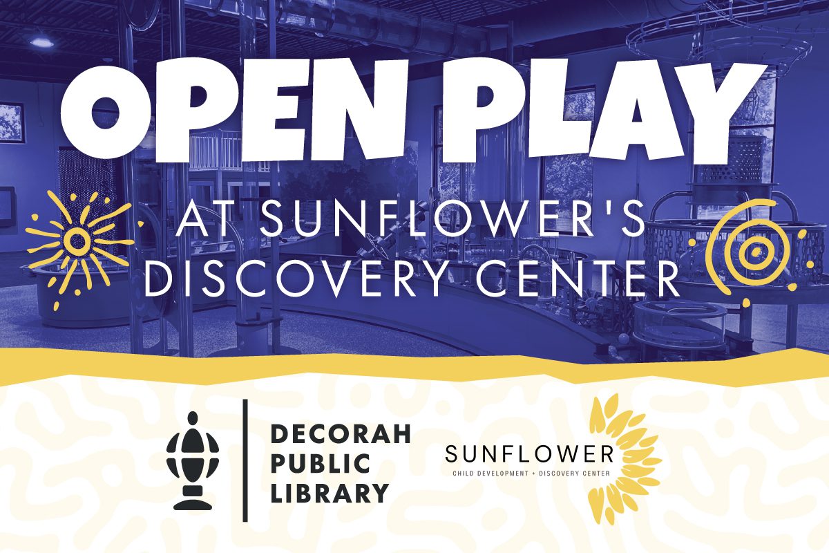 Open Play at Sunflower's Discovery Center. Hosted by Decorah Public Library and Sunflower Child Development Discovery Center