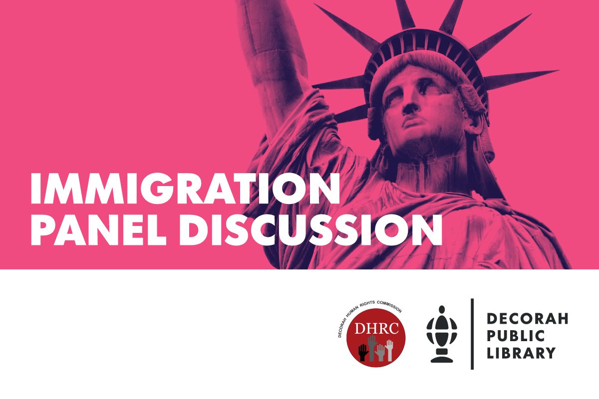 A promotional graphic for an "Immigration Panel Discussion" features a close-up image of the Statue of Liberty, tinted pink. The event title is displayed in large, bold, white capital letters on the left side. Below the text, the logos of the Decorah Human Rights Commission (DHRC) and the Decorah Public Library are present. The DHRC logo is circular, red, and contains three raised hands in different shades, with "DHRC" and "Decorah Human Rights Commission" written around it. The Decorah Public Library logo features a stylized globe with a book icon next to the organization's name in black text. The background of the image is split, with the top portion in pink and the bottom in white.